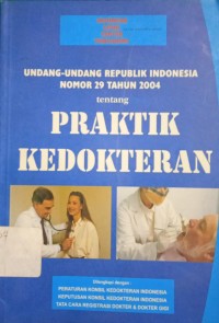 Image of UU RI NOMOR 29 TAHUN 2004 Tentang PRAKTIK KEDOKTERAN