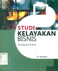 STUDI KELAYAKAN BISNIS Pendekatan Praktis